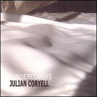 Cover-JulianCoryell-Undercovers.jpg (xpx)