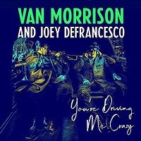 cover/Cover-VanMorrisonDeFrancesco-DrivingMeCrazy.jpg (200x200px)