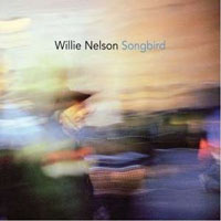 Cover-WillieNelson-Songbird.jpg (xpx)